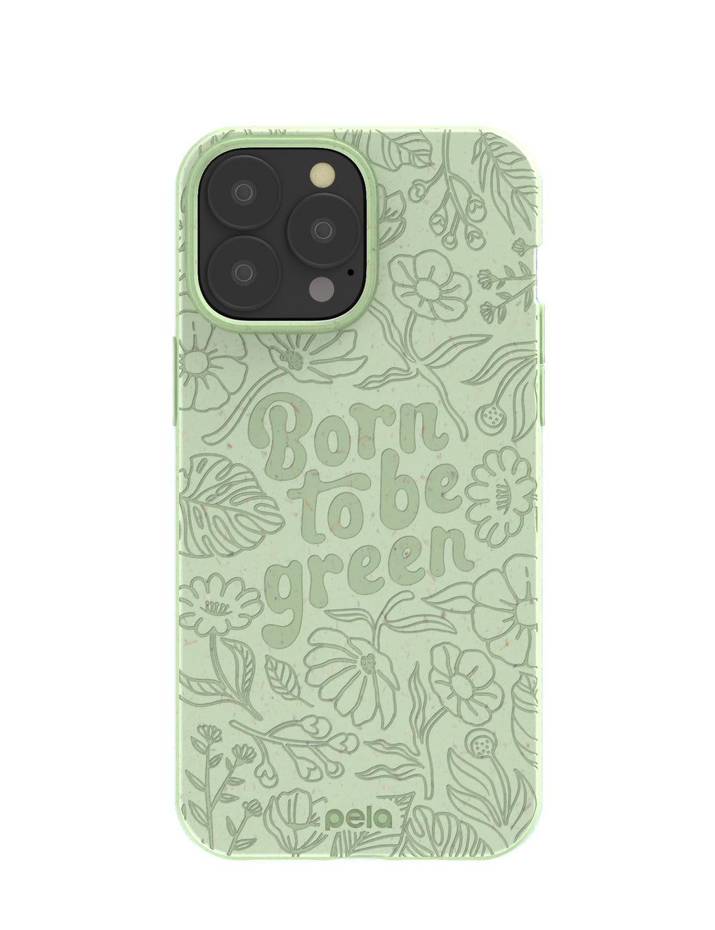 Sage Green Born to be green iPhone 13 Pro Max Case